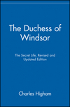 The Duchess of Windsor: The Secret Life, Revised and Updated Edition (0471485233) cover image