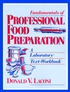 Fundamentals of Professional Food Preparation: A Laboratory Text-Workbook (0471595233) cover image