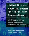 Unified Financial Reporting System for Not-for-Profit Organizations: A Comprehensive Guide to Unifying GAAP, IRS Form 990 and Other Financial Reports Using a Unified Chart of Accounts (0787952133) cover image