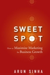 Sweet Spot: How to Maximize Marketing for Business Growth (0470051434) cover image