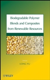 Biodegradable Polymer Blends and Composites from Renewable Resources (0470146834) cover image