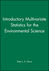 Introductory Multivariate Statistics for the Environmental Science (0470689234) cover image