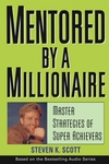 Mentored by a Millionaire: Master Strategies of Super Achievers (0471467634) cover image