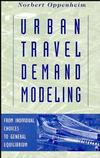 Urban Travel Demand Modeling: From Individual Choices to General Equilibrium (0471557234) cover image
