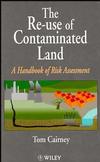 The Re-Use of Contaminated Land: A Handbook of Risk Assessement (0471948934) cover image