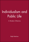 Individualism and Public Life: A Modern Dilemma (0631157735) cover image