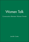 Women Talk: Conversation Between Women Friends (0631182535) cover image