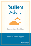 Resilient Adults: Overcoming a Cruel Past (0787902535) cover image