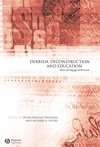 Derrida, Deconstruction and Education: Ethics of Pedagogy and Research (1405119535) cover image