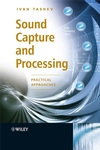 Sound Capture and Processing: Practical Approaches (0470319836) cover image