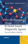Metallotherapeutic Drugs and Metal-Based Diagnostic Agents: The Use of Metals in Medicine (0470864036) cover image