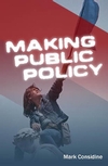 Making Public Policy: Institutions, Actors, Strategies (0745627536) cover image