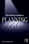 Project Manager's Spotlight on Planning (0782144136) cover image