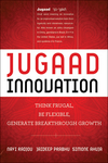 Jugaad Innovation: Think Frugal, Be Flexible, Generate Breakthrough Growth (1118283236) cover image