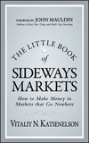 The Little Book of Sideways Markets: How to Make Money in Markets that Go Nowhere (0470932937) cover image