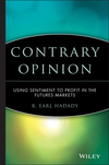 Contrary Opinion: Using Sentiment to Profit in the Futures Markets (0471363537) cover image