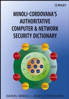 Minoli-Cordovana's Authoritative Computer & Network Security Dictionary (0471782637) cover image