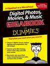 Digital Photos, Movies, & Music Gigabook For Dummies (0764578537) cover image Digital Photos, Movies, & Music Gigabook For Dummies (0764578537) cover image