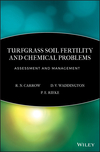 Turfgrass Soil Fertility & Chemical Problems: Assessment and Management (1575041537) cover image