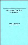 Nuclear Reactor Analysis (0471223638) cover image