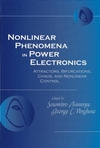 Nonlinear Phenomena in Power Electronics: Bifurcations, Chaos, Control, and Applications (0780353838) cover image