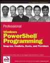 Professional Windows PowerShell Programming: Snapins, Cmdlets, Hosts and Providers (0470173939) cover image