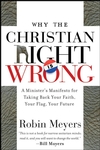 Why the Christian Right Is Wrong: A Minister's Manifesto for Taking Back Your Faith, Your Flag, Your Future (0470184639) cover image