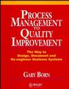 Process Management to Quality Improvement: The Way to Design, Document and Re-engineer Business Systems (0471942839) cover image