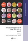 The Cultural Politics of Food and Eating: A Reader (0631230939) cover image