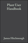 Plant User Handbook: A Guide to Effective Specifying (0632058439) cover image