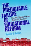 The Predictable Failure of Educational Reform: Can We Change Course Before It's Too Late? (1555426239) cover image