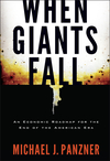 When Giants Fall: An Economic Roadmap for the End of the American Era (047031043X) cover image