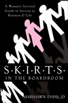 S.K.I.R.T.S in the Boardroom: A Woman's Survival Guide to Success in Business and Life (047038333X) cover image