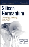 Silicon Germanium: Technology, Modeling, and Design (047144653X) cover image