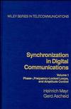 Synchronization in Digital Communications, Volume 1: Phase-, Frequency-Locked Loops, and Amplitude Control (047150193X) cover image