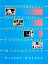 Noncommercial, Institutional, and Contract Foodservice Management (047159573X) cover image