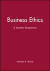 Business Ethics: A Kantian Perspective (063121173X) cover image