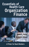 Essentials of Health Care Organization Finance: A Primer for Board Members (078797403X) cover image