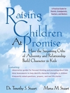 Raising Children At Promise: How the Surprising Gifts of Adversity and Relationship Build Character in Kids (078797563X) cover image
