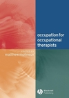 Occupation for Occupational Therapists (140510533X) cover image