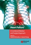 Heart Failure: A Combined Medical and Surgical Approach (140512203X) cover image