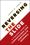 Reversing the Slide: A Strategic Guide to Turnarounds and Corporate Renewal (0470933240) cover image