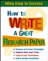 How to Write a Great Research Paper (0471431540) cover image