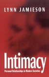 Intimacy: Personal Relationships in Modern Societies (0745615740) cover image