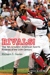 Rivals!: The Ten Greatest American Sports Rivalries of the 20th Century (1405177640) cover image