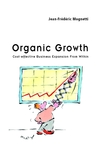 Organic Growth: Cost-Effective Business Expansion from Within (0470844841) cover image