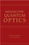 Mesoscopic Quantum Optics (0471148741) cover image