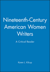 Nineteenth-Century American Women Writers: A Critical Reader (0631200541) cover image