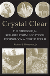 Crystal Clear: The Struggle for Reliable Communications Technology in World War II (1118104641) cover image