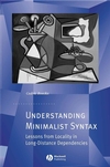 Understanding Minimalist Syntax: Lessons from Locality in Long-Distance Dependencies (1405157941) cover image